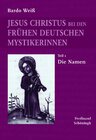 Buchcover Jesus Christus bei den frühen deutschen Mystikerinnen