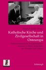 Buchcover Katholische Kirche und Zivilgesellschaft in Osteuropa