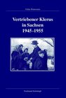 Buchcover Vertriebener Klerus in Sachsen 1945-1955