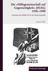 Buchcover Die "Hilfsgemeinschaft auf Gegenseitigkeit" (HIAG) 1950 - 1990