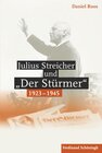 Buchcover Julius Streicher und "Der Stürmer" 1923 - 1945