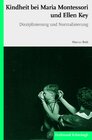 Buchcover Kindheit bei Maria Montessori und Ellen Key