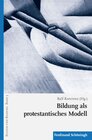 Buchcover Bildung als protestantisches Modell