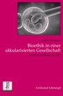 Buchcover Bioethik in einer säkularisierten Gesellschaft