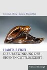 Buchcover Habitus fidei – Die Überwindung der eigenen Gottlosigkeit