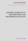 Buchcover Kleinere Schriften IV – Abhandlungen zur Philosophie nach Kant