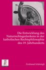 Buchcover Die Entwicklung des Naturrechtsgedankens in der katholischen Rechtsphilosophie des 19. Jahrhunderts