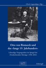 Buchcover Otto von Bismarck und das "lange 19. Jahrhundert"