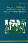 Buchcover Zwischen "Euthanasie" und Psychiatriereform