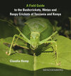 Buchcover A Field Guide to the Bushcrickets, Wetas and Raspy Crickets of Tanzania and Kenya