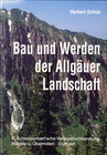 Buchcover Bau und Werden der Allgäuer Landschaft. Zwischen Lech und Bodensee