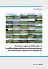 Buchcover Entwicklung einer Methode zur großflächigen rechnergestützten Analyse des landschaftsästhetischen Potenzials
