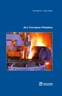 Buchcover Arc Furnace Physics