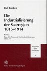Buchcover Die Industrialisierung der Saarregion 1815-1914 / Die Industrialisierung der Saarregion 1815-1914. Band 2