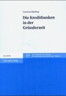 Buchcover Die Kreditbanken in der Gründerzeit