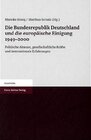 Buchcover Die Bundesrepublik Deutschland und die europäische Einigung 1949-2000