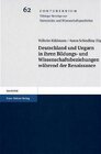 Buchcover Deutschland und Ungarn in ihren Bildungs- und Wissenschaftsbeziehungen während der Renaissance
