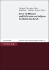 Buchcover Texte als Medium und Reflexion von Religion im römischen Reich