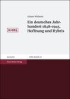 Buchcover Ein deutsches Jahrhundert 1848-1945. Hoffnung und Hybris