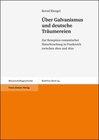 Buchcover Über Galvanismus und deutsche Träumereien
