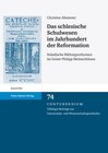 Buchcover Das schlesische Schulwesen im Jahrhundert der Reformation