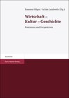 Buchcover Wirtschaft – Kultur – Geschichte