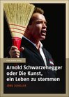 Buchcover Arnold Schwarzenegger oder Die Kunst, ein Leben zu stemmen