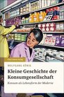 Buchcover Kleine Geschichte der Konsumgesellschaft