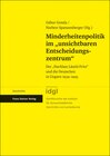 Buchcover Minderheitenpolitik im "unsichtbaren Entscheidungszentrum"