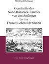 Buchcover Geschichte des Nahe-Hunsrück-Raumes von den Anfängen bis zur Französischen Revolution