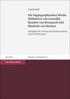 Buchcover Die hagiographischen Werke Hildeberts von Lavardin, Baudris von Bourgueil und Marbods von Rennes