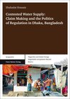 Buchcover Contested Water Supply: Claim Making and the Politics of Regulation in Dhaka, Bangladesh