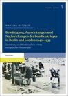 Buchcover Bewältigung, Auswirkungen und Nachwirkungen des Bombenkrieges in Berlin und London 1940–1955