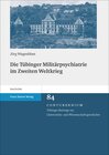 Buchcover Die Tübinger Militärpsychiatrie im Zweiten Weltkrieg