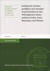 Buchcover Katalog der Leichenpredigten und sonstiger Trauerschriften in den Thüringischen Staatsarchiven Gotha, Greiz, Meiningen u