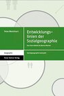 Buchcover Entwicklungslinien der Sozialgeographie: Von Hans Bobek bis Benno Werlen (Sozialgeographie Kompakt 1)