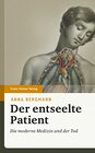 Buchcover Der entseelte Patient: Die moderne Medizin und der Tod