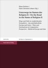 Buchcover Unterwegs im Namen der Religion. Bd. 2 / On the Road in the Name of Religion. Vol. 2