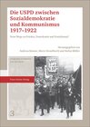 Buchcover Die USPD zwischen Sozialdemokratie und Kommunismus 1917–1922