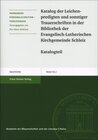 Buchcover Katalog der Leichenpredigten und sonstiger Trauerschriften in der Bibliothek der Evangelisch-Lutherischen Kirchgemeinde 