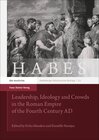 Buchcover Leadership, Ideology and Crowds in the Roman Empire of the Fourth Century AD
