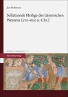 Buchcover Schützende Heilige des lateinischen Westens (370–600 n. Chr.)
