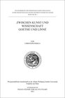 Buchcover Zwischen Kunst und Wissenschaft. Goethe und Linné