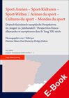 Buchcover Sport-Arenen – Sport-Kulturen – Sport-Welten / Arènes du sport – Cultures du sport – Mondes du sport
