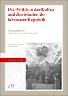 Buchcover Die Politik in der Kultur und den Medien der Weimarer Republik
