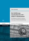 Buchcover Die Einführung standardisierter Uhrzeiten in Deutschland