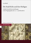 Buchcover Die Stadt Köln und ihre Heiligen