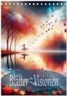 Buchcover Blätter - Visionen (Tischkalender 2026 DIN A5 hoch), CALVENDO Monatskalender