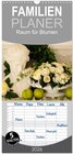 Buchcover Familienplaner 2026 - Raum für Blumen mit 5 Spalten (Wandkalender, 21 x 45 cm) CALVENDO
