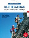 Buchcover Die schönsten Klettersteige zwischen Berchtesgaden und Allgäu